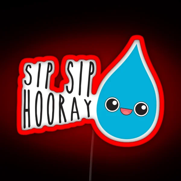 Sip Sip Hooray RGB Neon Sign
