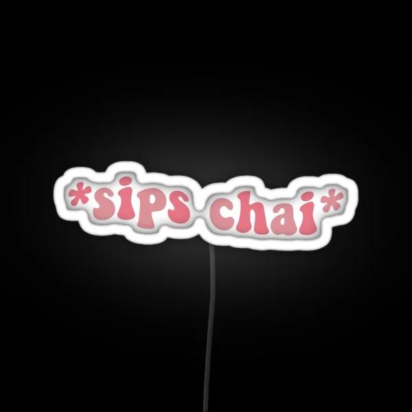 Sips Chai RGB Neon Sign