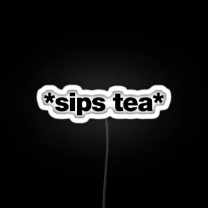 Sips Tea RGB Neon Sign