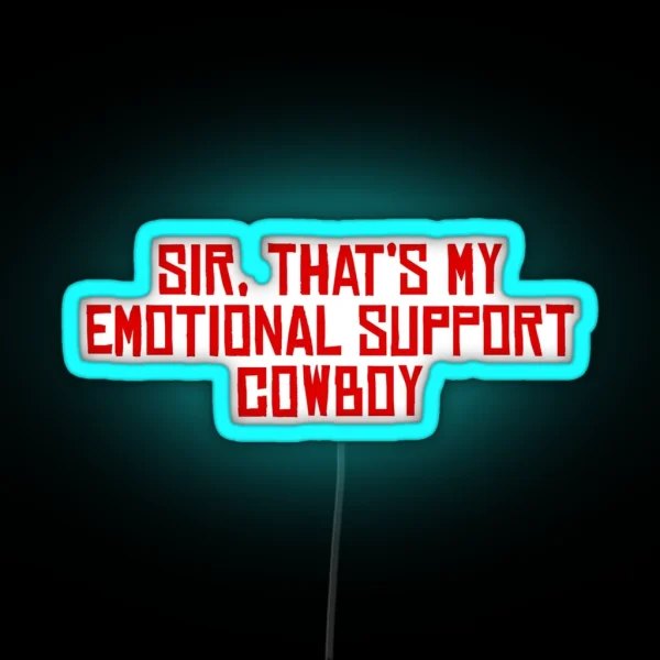 Sir That S My Emotional Support Cowboy RDR2 RGB Neon Sign