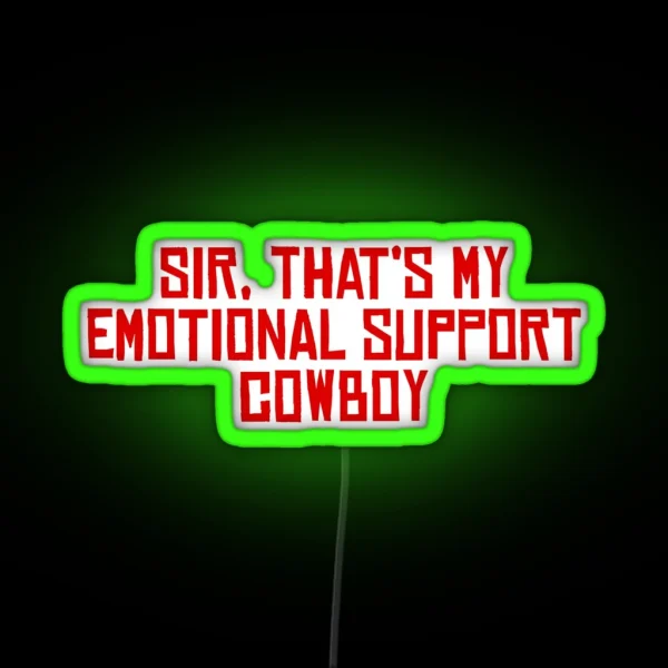 Sir That S My Emotional Support Cowboy RDR2 RGB Neon Sign