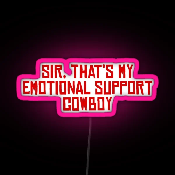Sir That S My Emotional Support Cowboy RDR2 RGB Neon Sign
