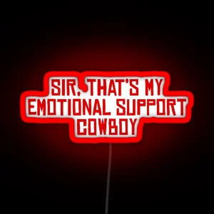 Sir That S My Emotional Support Cowboy RDR2 RGB Neon Sign