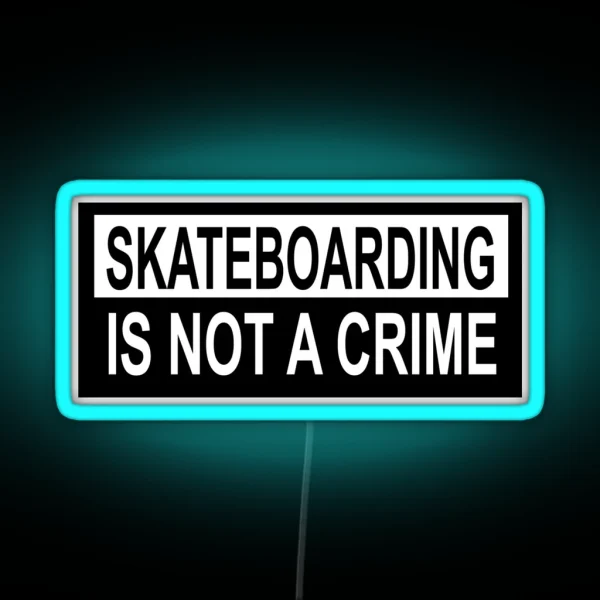 Skateboarding Is Not A Crime RGB Neon Sign