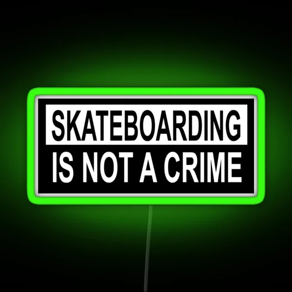 Skateboarding Is Not A Crime RGB Neon Sign