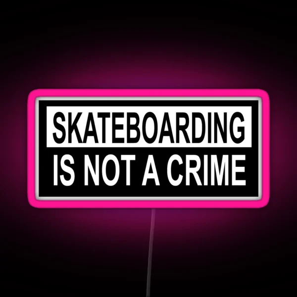 Skateboarding Is Not A Crime RGB Neon Sign