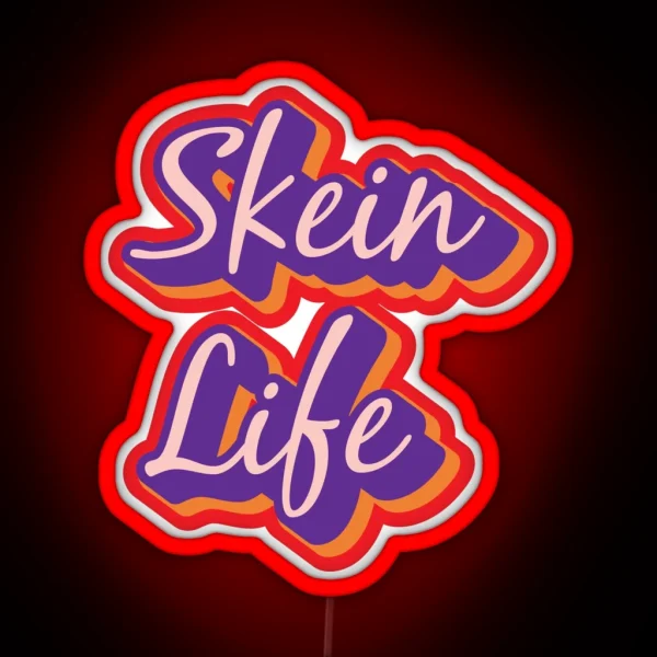 Skein Life RGB Neon Sign