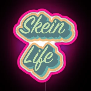 Skein Life RGB Neon Sign