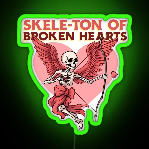 Skele Ton Of Broken Hearts Valentine My RGB Neon Sign