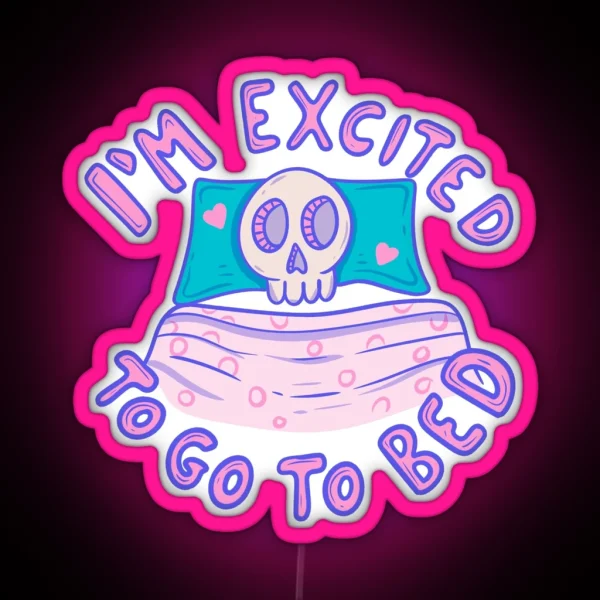 Skeleton In Bed Excited To Go To Sleep RGB Neon Sign