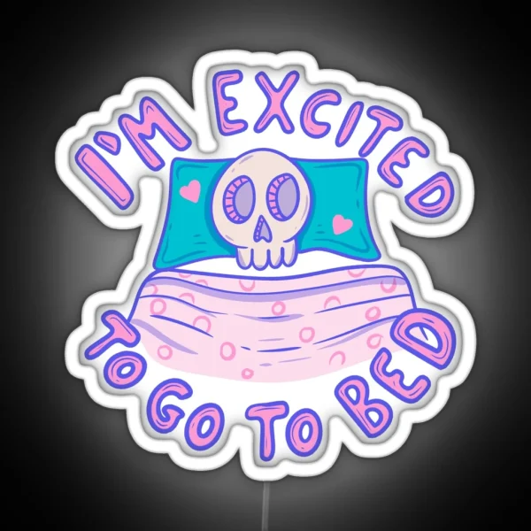 Skeleton In Bed Excited To Go To Sleep RGB Neon Sign