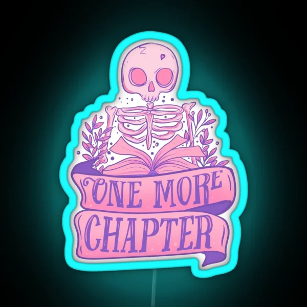 Skeleton Reading A Book One More Chapter Gothic Art RGB Neon Sign