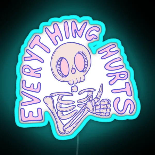 Skeleton Thumbs Up Everything Hurts But I M Okay RGB Neon Sign