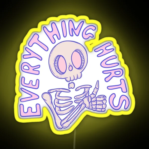 Skeleton Thumbs Up Everything Hurts But I M Okay RGB Neon Sign