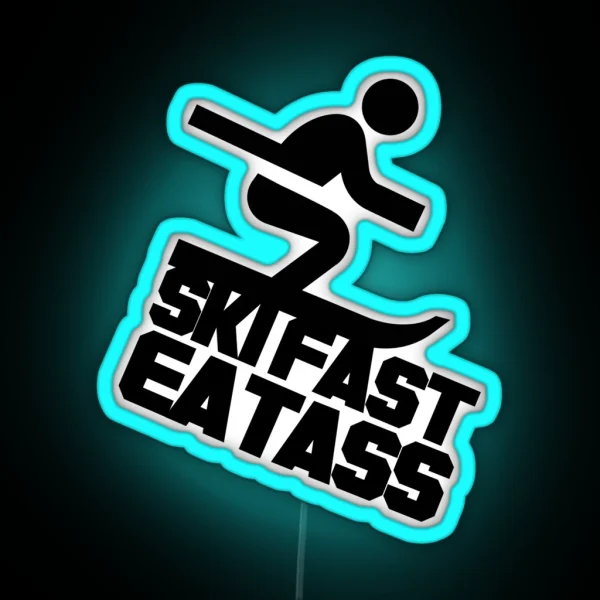 Ski Fast Eat Ass RGB Neon Sign