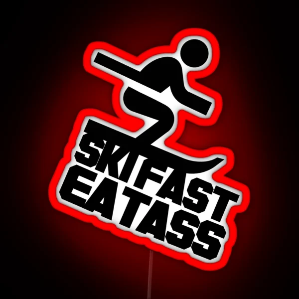 Ski Fast Eat Ass RGB Neon Sign
