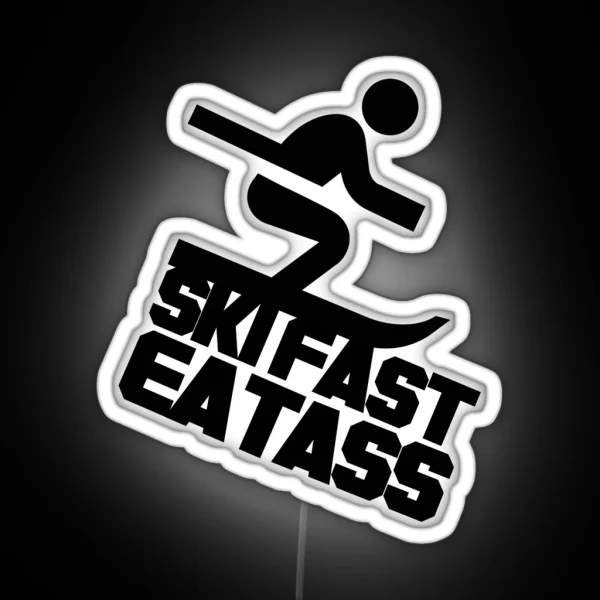Ski Fast Eat Ass RGB Neon Sign
