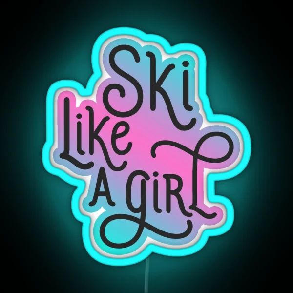 Ski Like A Girl Pink Hombre RGB Neon Sign