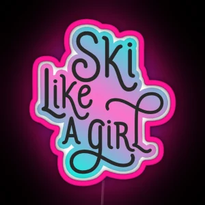 Ski Like A Girl Pink Hombre RGB Neon Sign