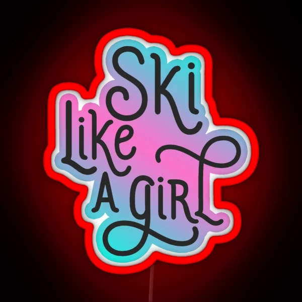 Ski Like A Girl Pink Hombre RGB Neon Sign