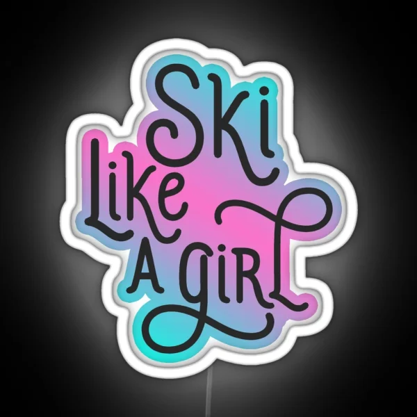 Ski Like A Girl Pink Hombre RGB Neon Sign