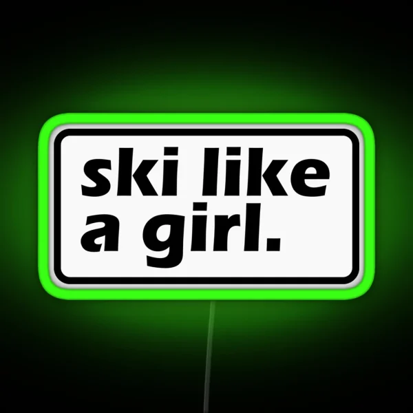 Ski Like A Girl RGB Neon Sign