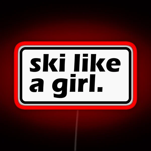 Ski Like A Girl RGB Neon Sign