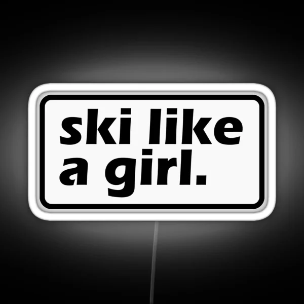 Ski Like A Girl RGB Neon Sign