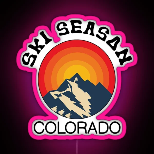 Ski Season Ledki Season Colorado Colorado Lifestyle RGB Neon Sign