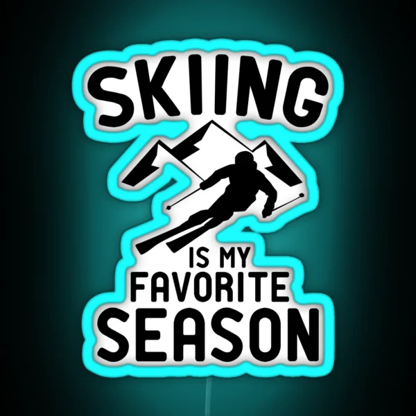 Skiing Is My Favorite Season RGB Neon Sign