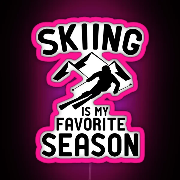 Skiing Is My Favorite Season RGB Neon Sign