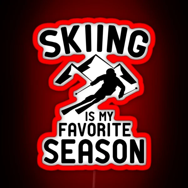 Skiing Is My Favorite Season RGB Neon Sign