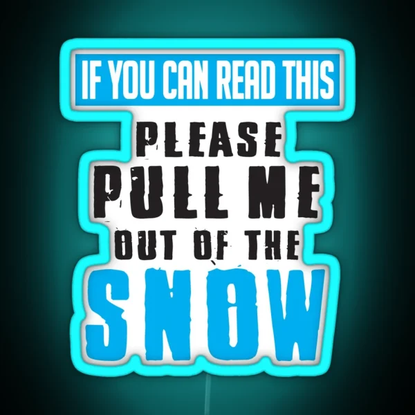 Skiing Pull Me Out Of The Snow RGB Neon Sign