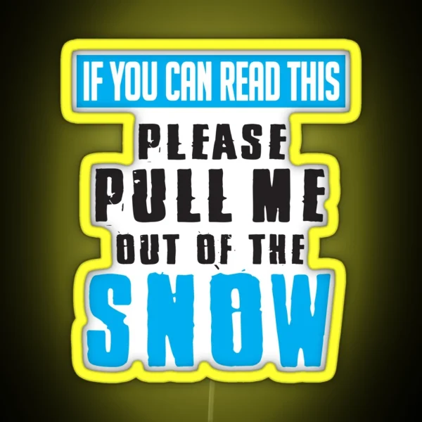 Skiing Pull Me Out Of The Snow RGB Neon Sign