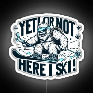 Skiing Yeti Yeti Or Not Here I Ski RGB Neon Sign