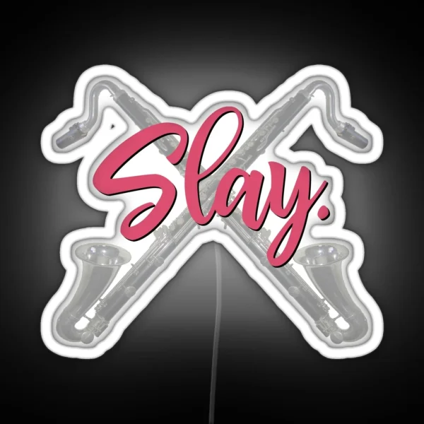Slay Bass Clarinet RGB Neon Sign