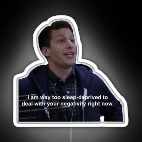 Sleep Deprived Jake Peralta RGB Neon Sign