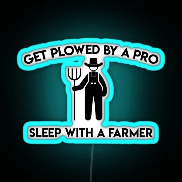 SLEEP WITH A FARMER FUNNY Led RGB Neon Sign