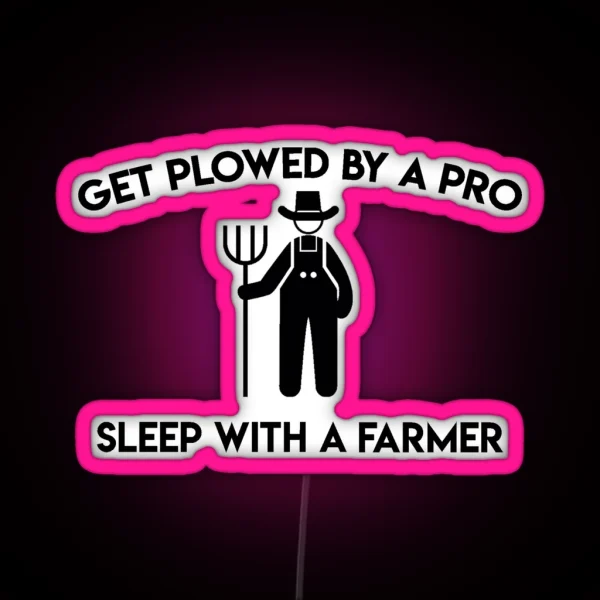 SLEEP WITH A FARMER FUNNY Led RGB Neon Sign