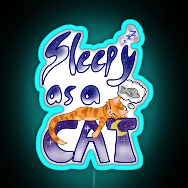 Sleepy As A Cat RGB Neon Sign