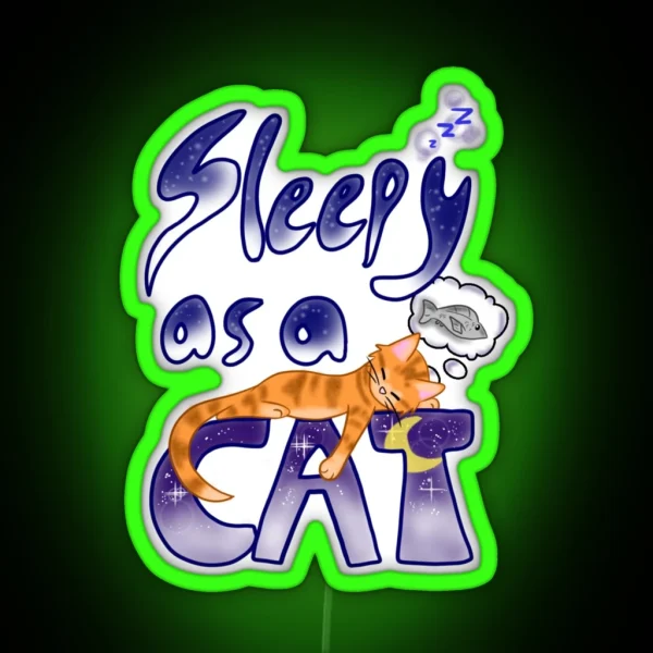 Sleepy As A Cat RGB Neon Sign