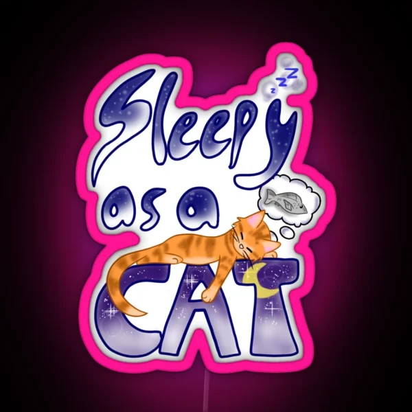 Sleepy As A Cat RGB Neon Sign