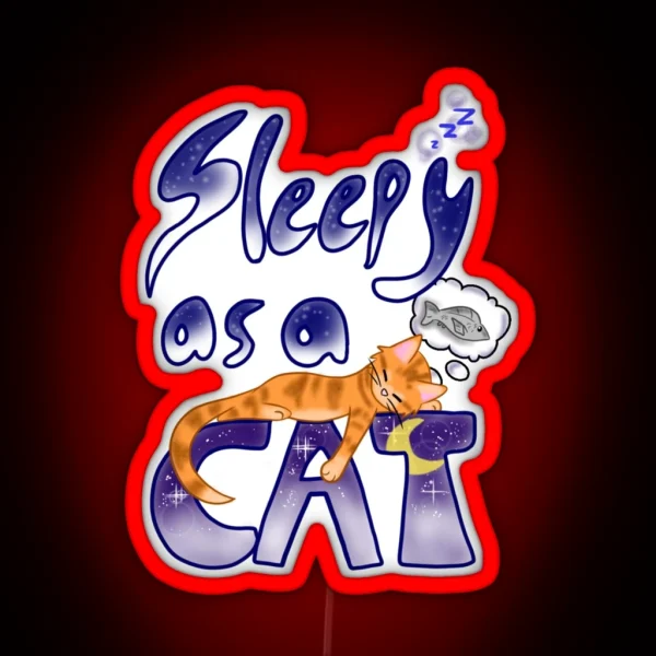 Sleepy As A Cat RGB Neon Sign