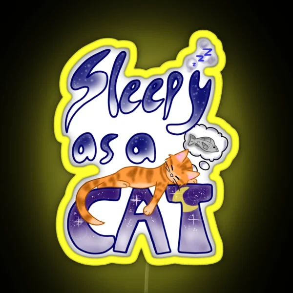 Sleepy As A Cat RGB Neon Sign