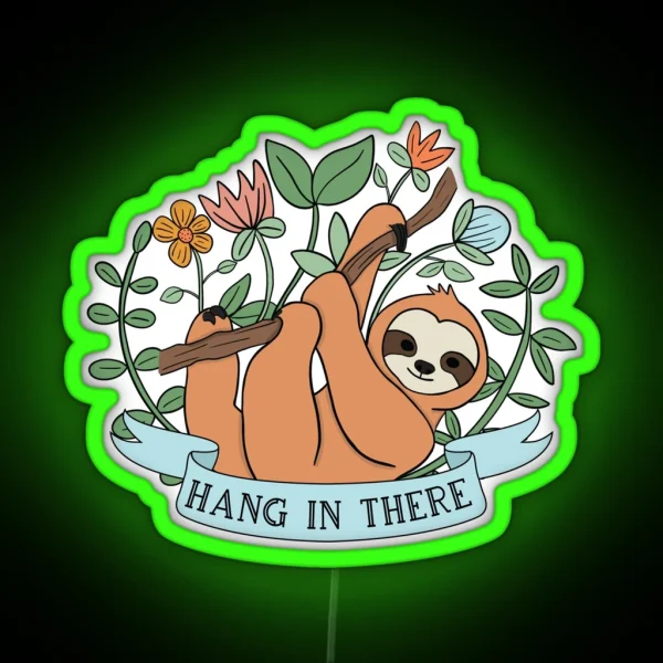 Sloth Hang In There RGB Neon Sign