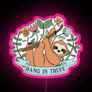 Sloth Hang In There RGB Neon Sign