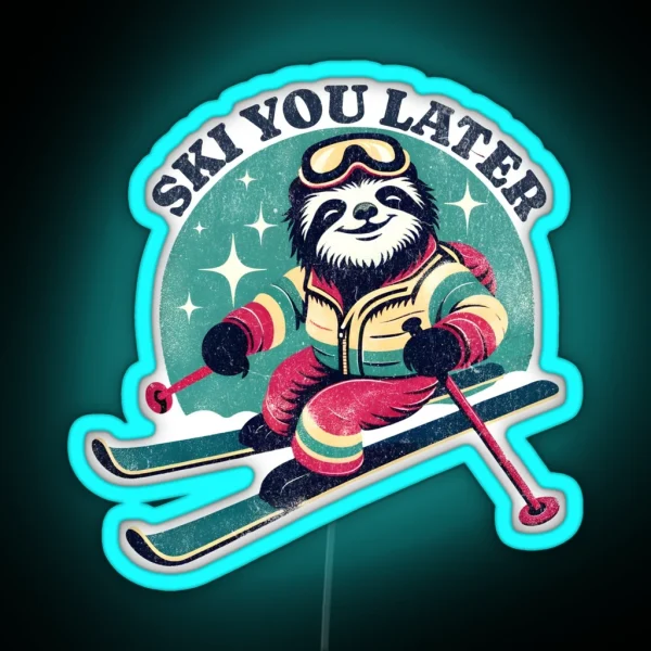 Sloth Skiing Funny Winter Sloth Ski You Later RGB Neon Sign