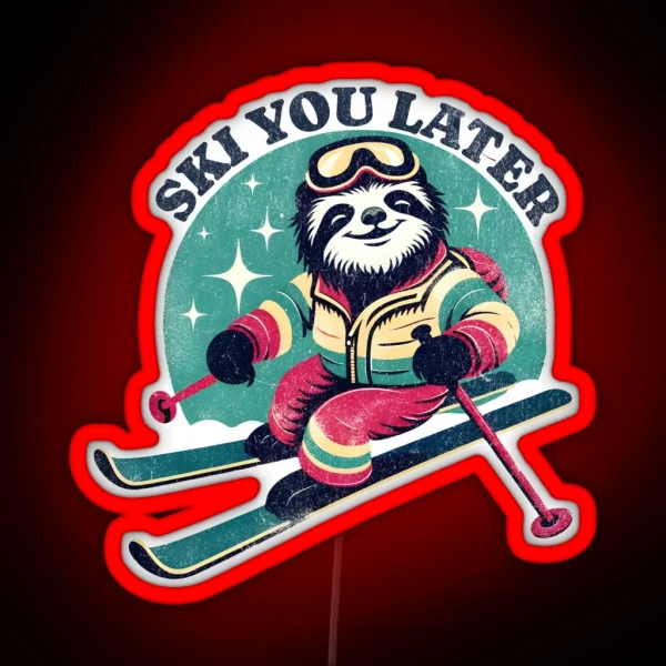 Sloth Skiing Funny Winter Sloth Ski You Later RGB Neon Sign