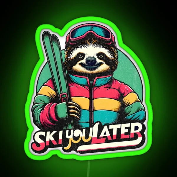 Sloth Skiing Funny Winter Sloth Ski You Later RGB Neon Sign