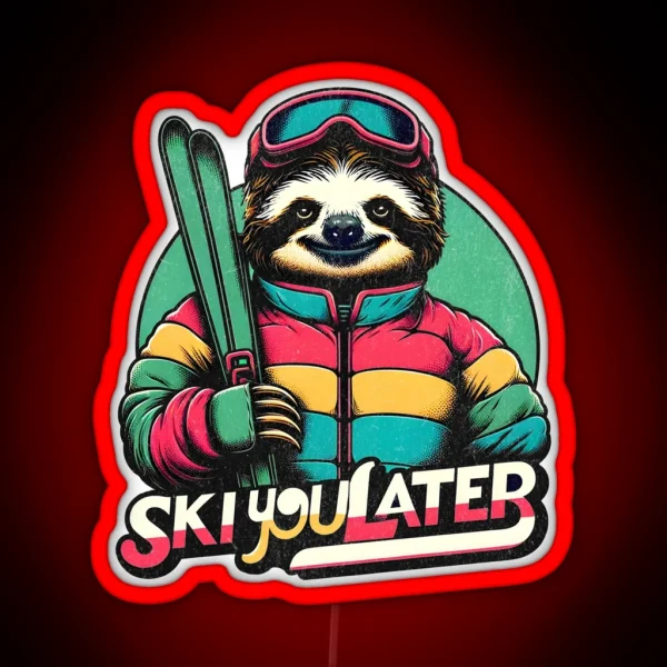 Sloth Skiing Funny Winter Sloth Ski You Later RGB Neon Sign